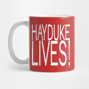 HAYDUKE LIVES! Mug